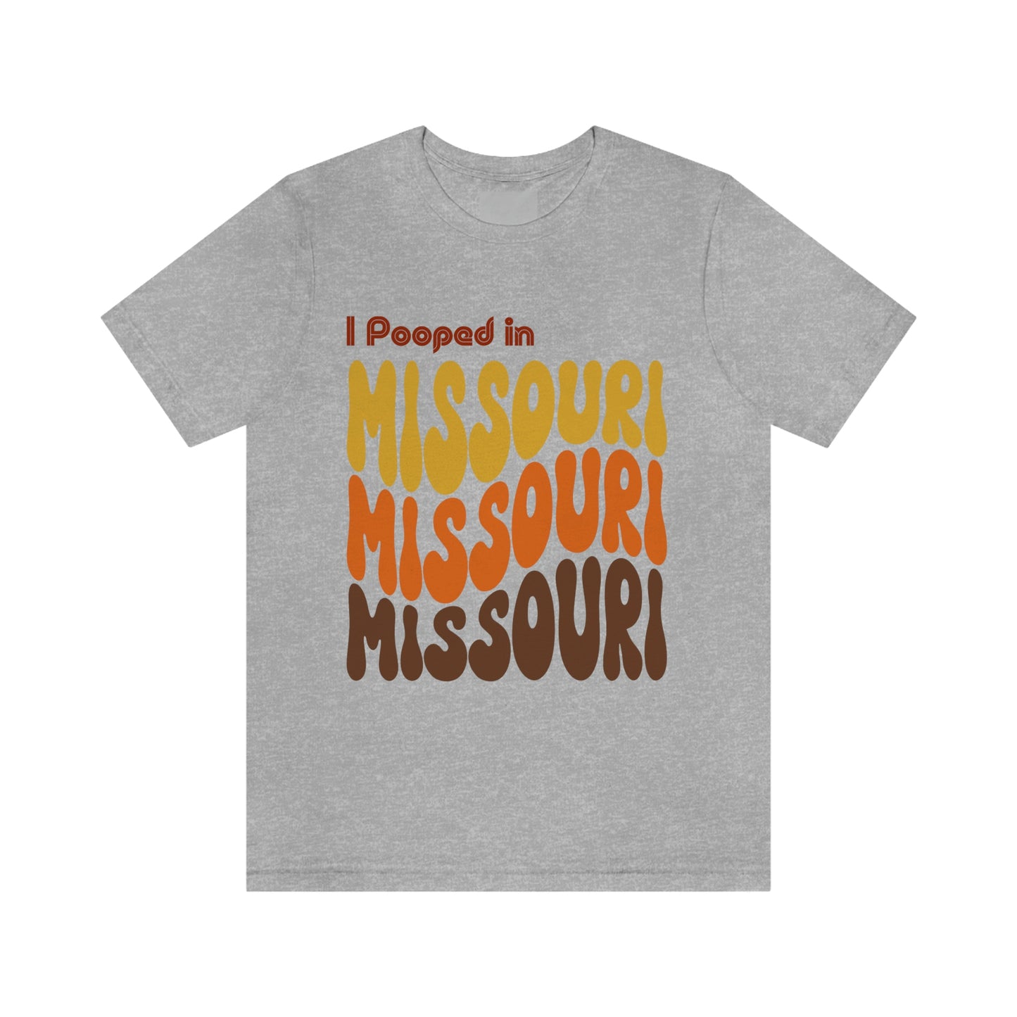 I Pooped In - MISSOURI (Retro Statehood) Unisex Jersey Short Sleeve Tee