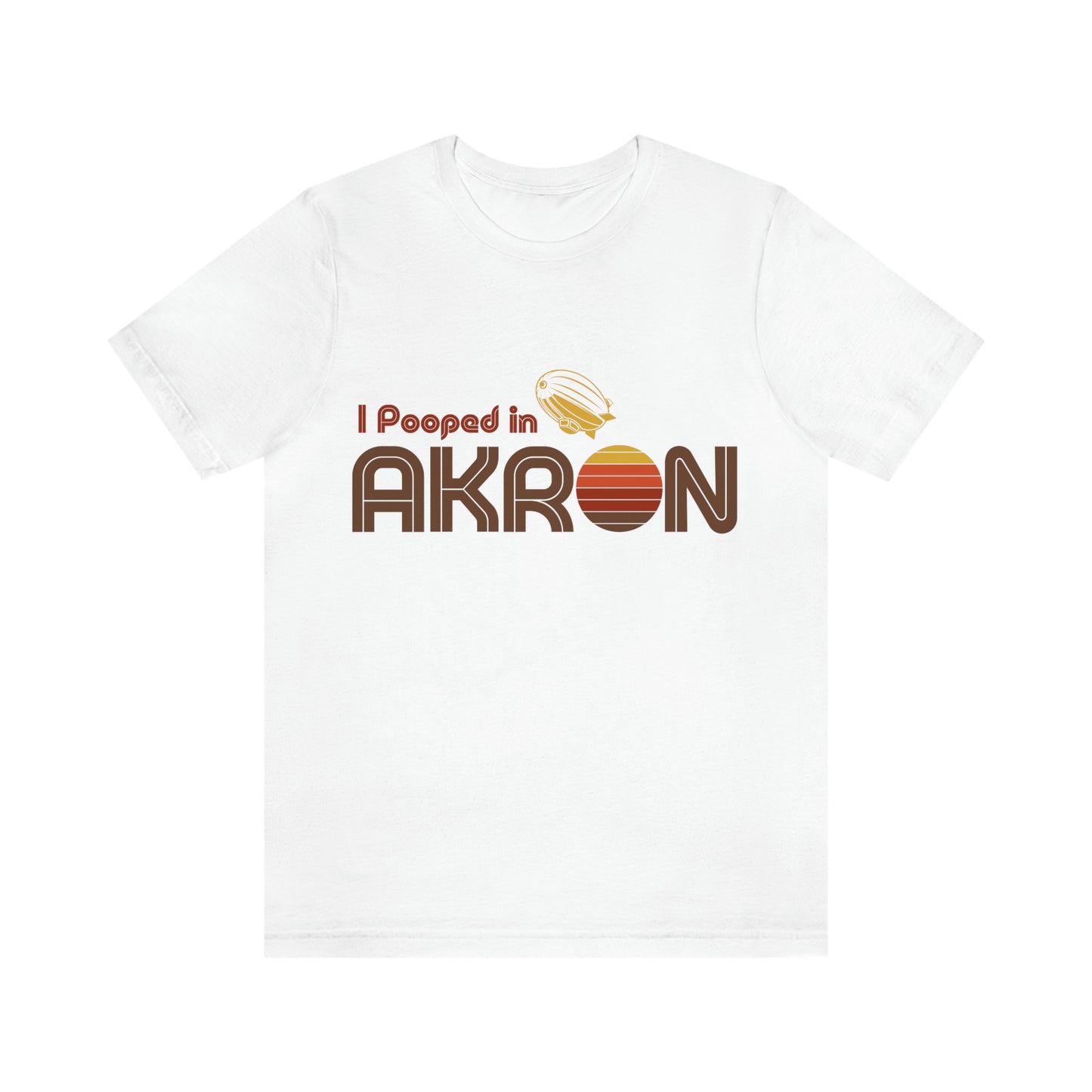 I Pooped In - AKRON (Dark Retro Sun) Unisex Jersey Short Sleeve Tee