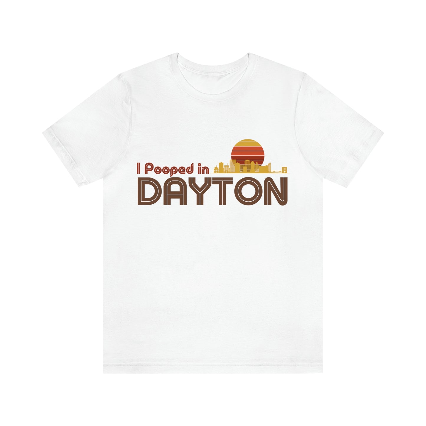 I Pooped In - DAYTON (Dark Retro Sun) Unisex Jersey Short Sleeve Tee
