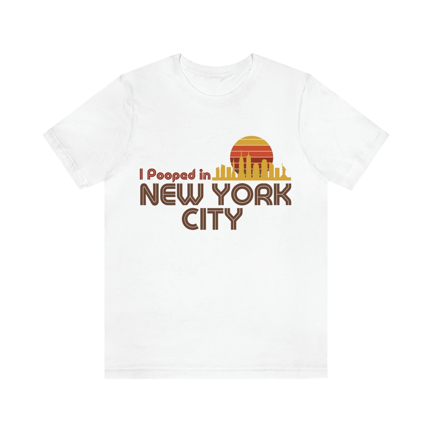 I Pooped In - NEW YORK CITY (Dark Retro Sun) Unisex Jersey Short Sleeve Tee