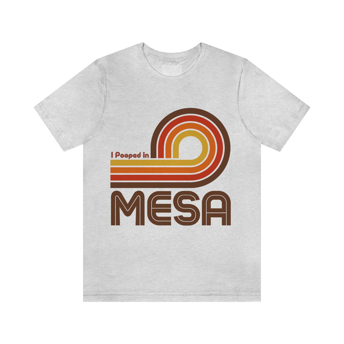 I Pooped In - MESA (Dark Retro Loop) Unisex Jersey Short Sleeve Tee