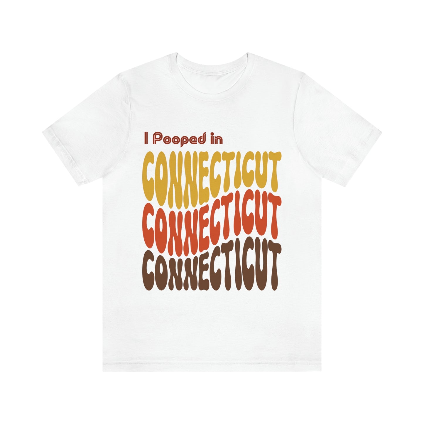 I Pooped In - CONNECTICUT (Retro Statehood) Unisex Jersey Short Sleeve Tee