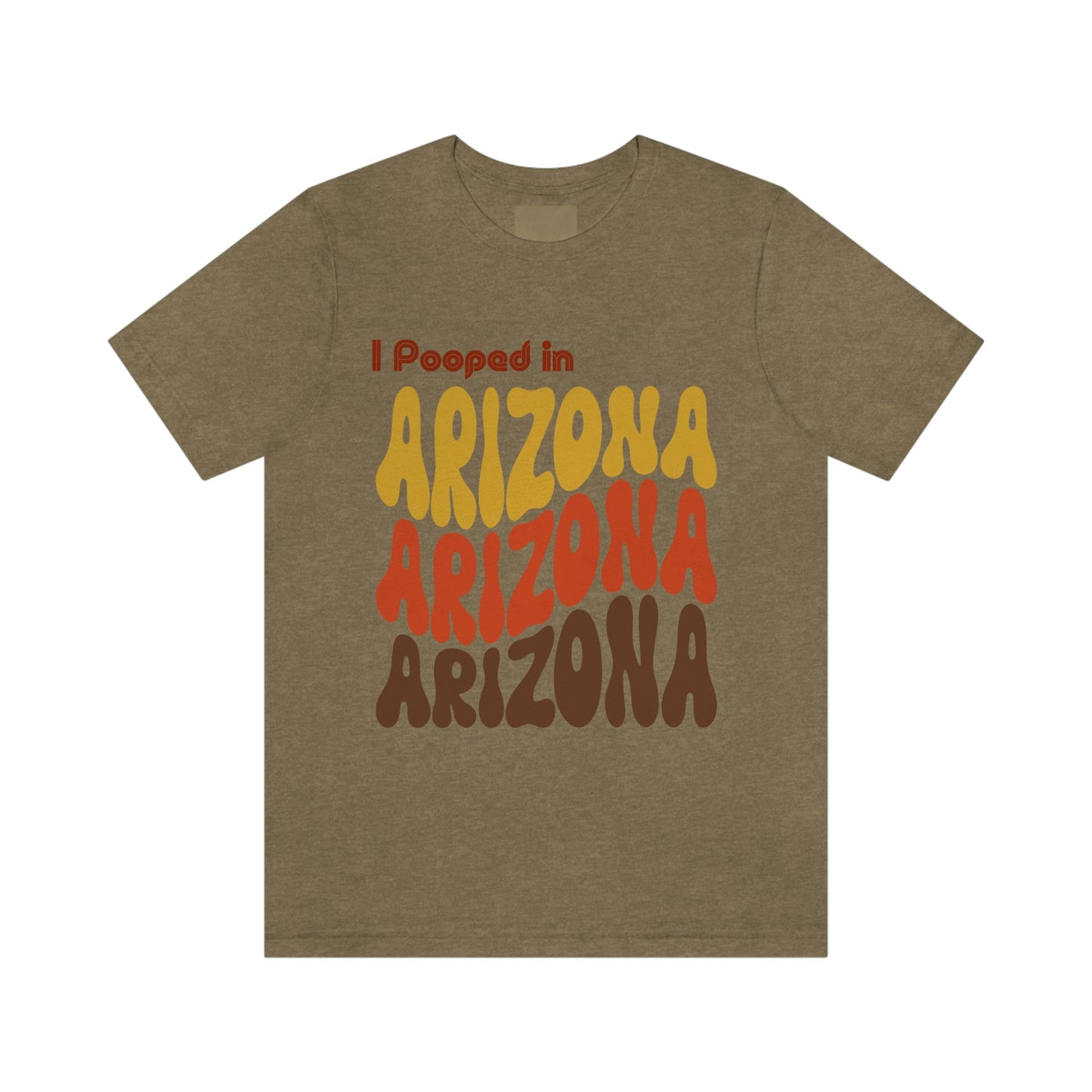 I Pooped In - ARIZONA (Retro Statehood) Unisex Jersey Short Sleeve Tee