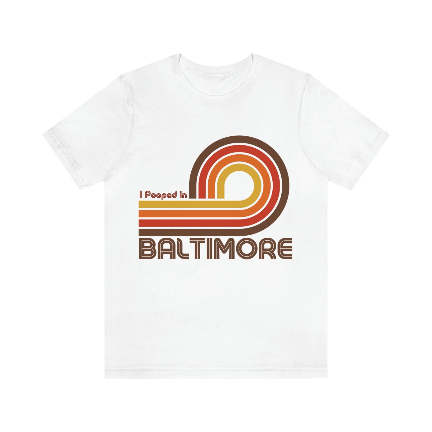 I Pooped In - BALTIMORE (Dark Retro Loop) Unisex Jersey Short Sleeve Tee