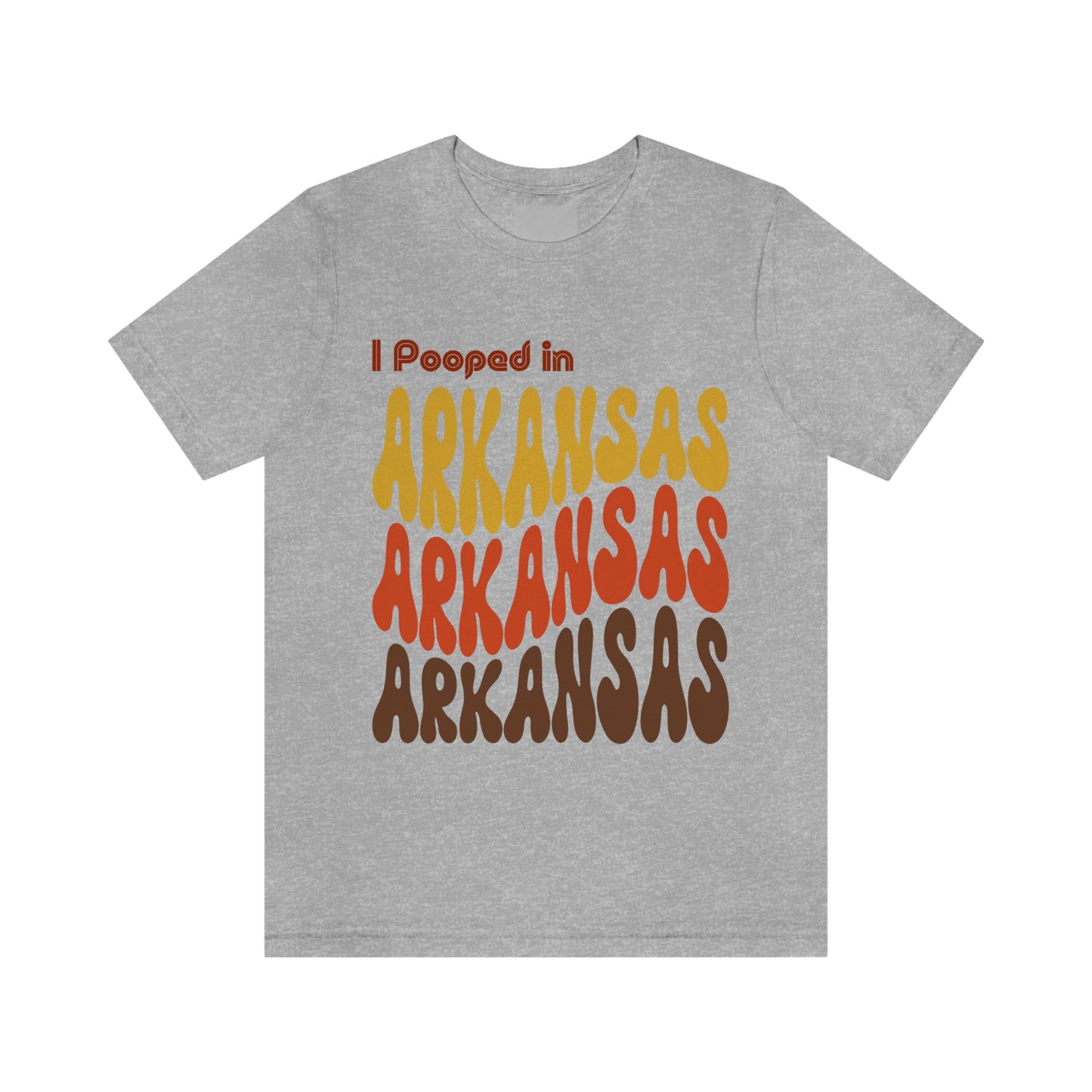 I Pooped In - ARKANSAS (Retro Statehood) Unisex Jersey Short Sleeve Tee