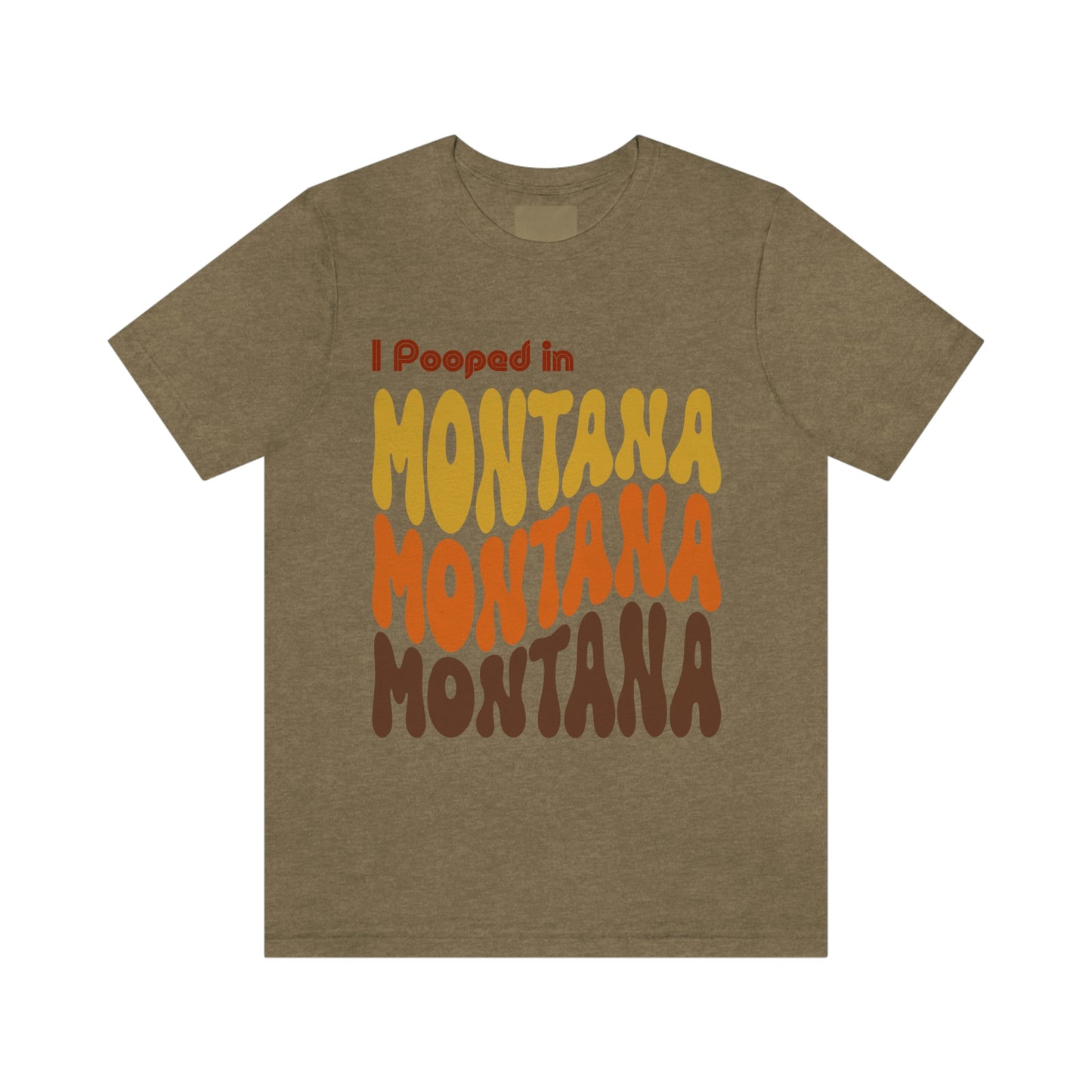 I Pooped In - MONTANA (Retro Statehood) Unisex Jersey Short Sleeve Tee
