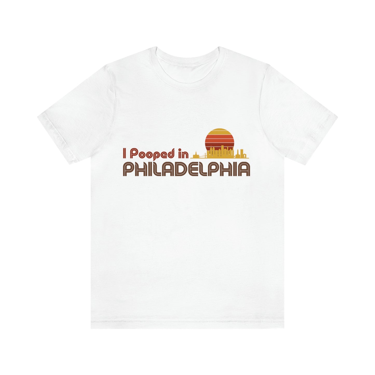 I Pooped In - PHILADELPHIA (Dark Retro Sun) Unisex Jersey Short Sleeve Tee