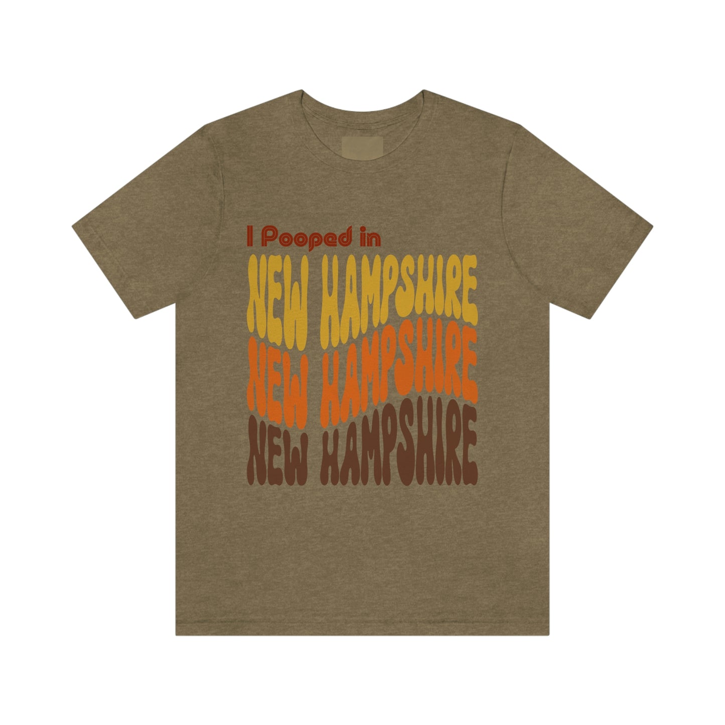 I Pooped In - NEW HAMPSHIRE (Retro Statehood) Unisex Jersey Short Sleeve Tee