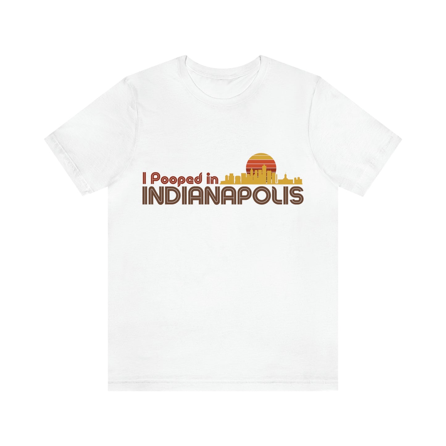 I Pooped In - INDIANAPOLIS (Dark Retro Sun - Skyline) Unisex Jersey Short Sleeve Tee