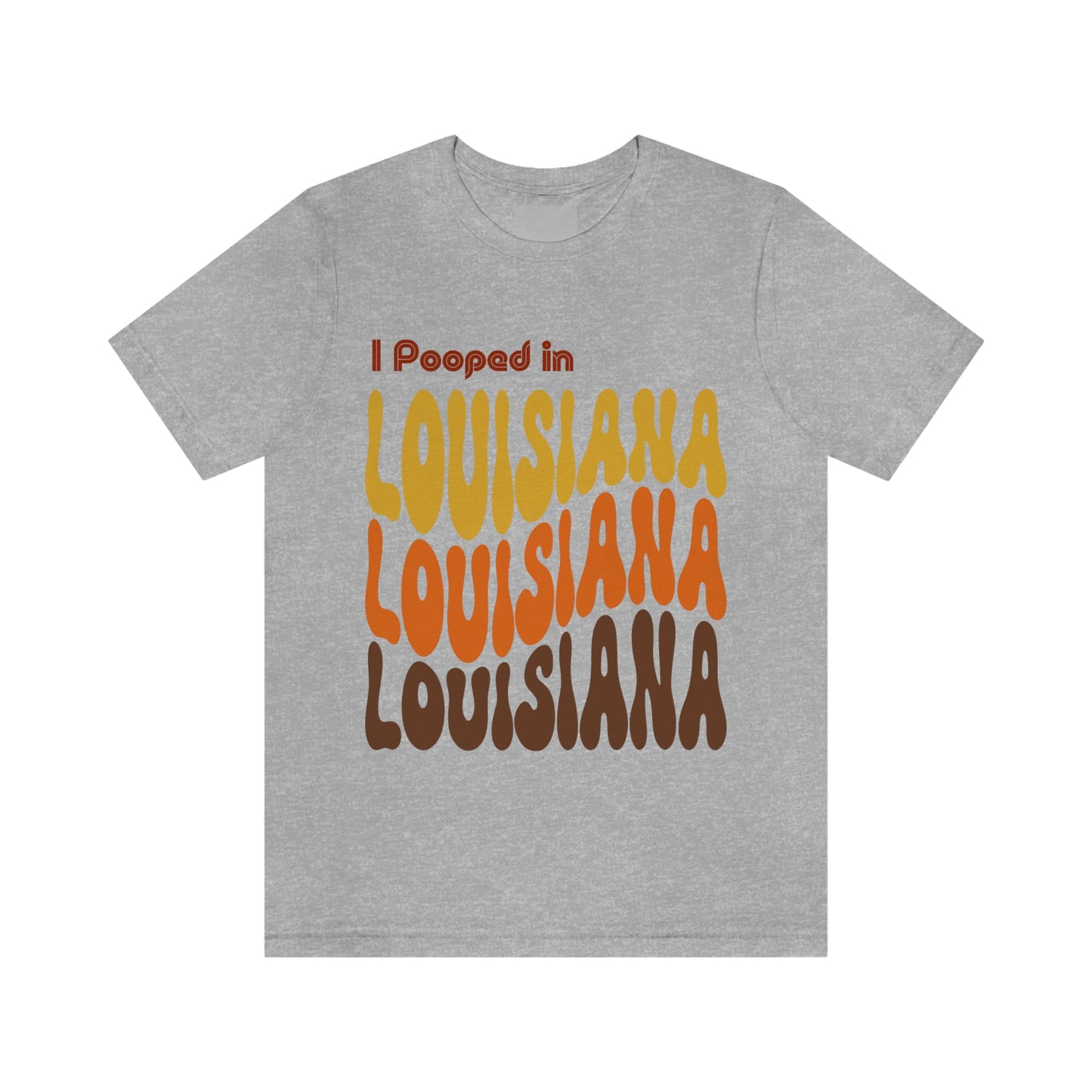 I Pooped In - LOUISIANA (Retro Statehood) Unisex Jersey Short Sleeve Tee