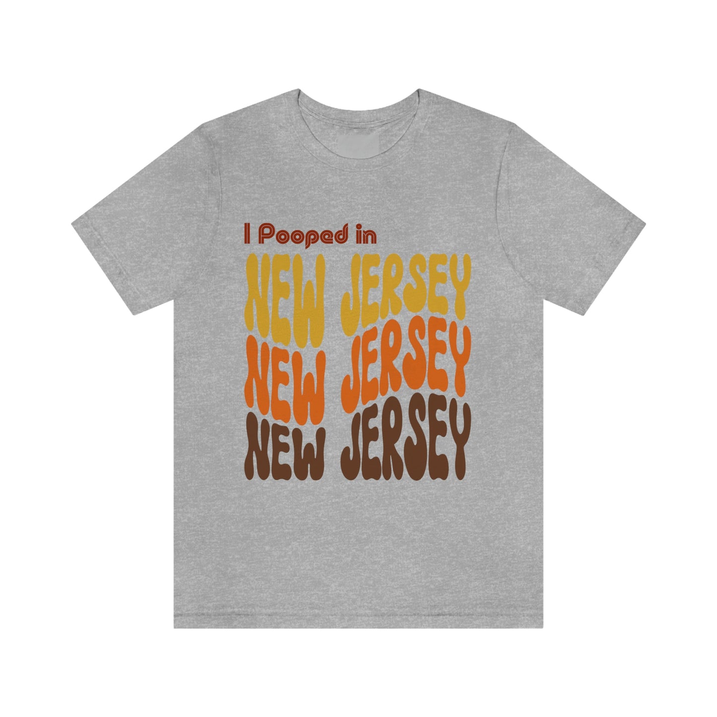 I Pooped In - NEW JERSEY (Retro Statehood) Unisex Jersey Short Sleeve Tee