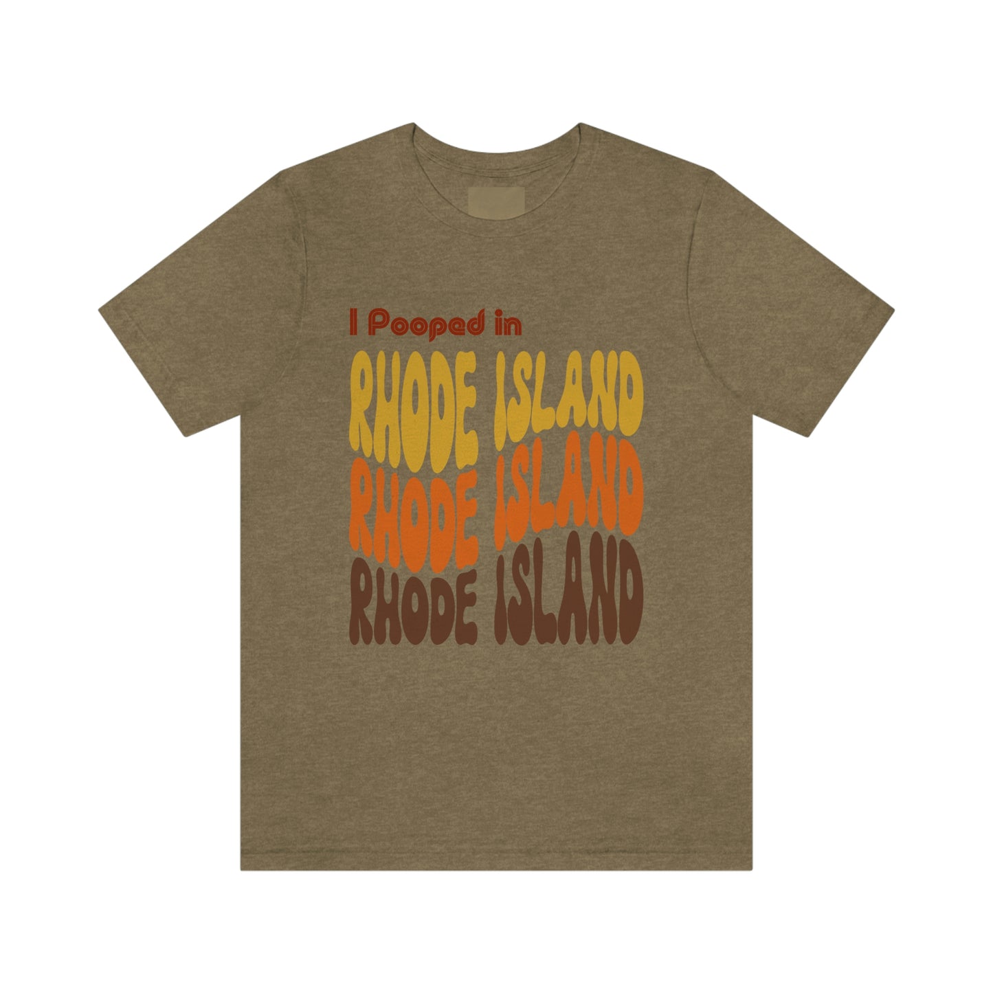 I Pooped In - RHODE ISLAND (Retro Statehood) Unisex Jersey Short Sleeve Tee