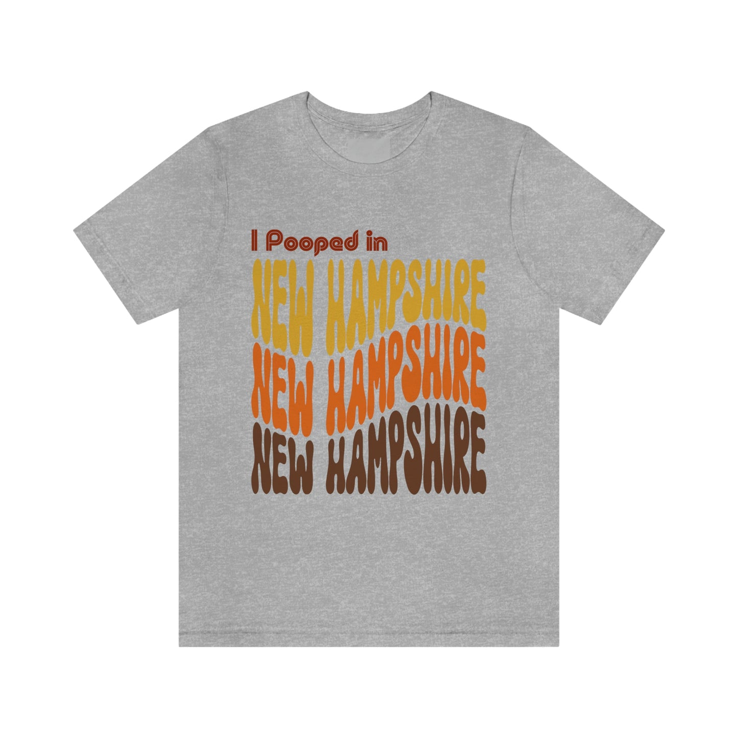 I Pooped In - NEW HAMPSHIRE (Retro Statehood) Unisex Jersey Short Sleeve Tee