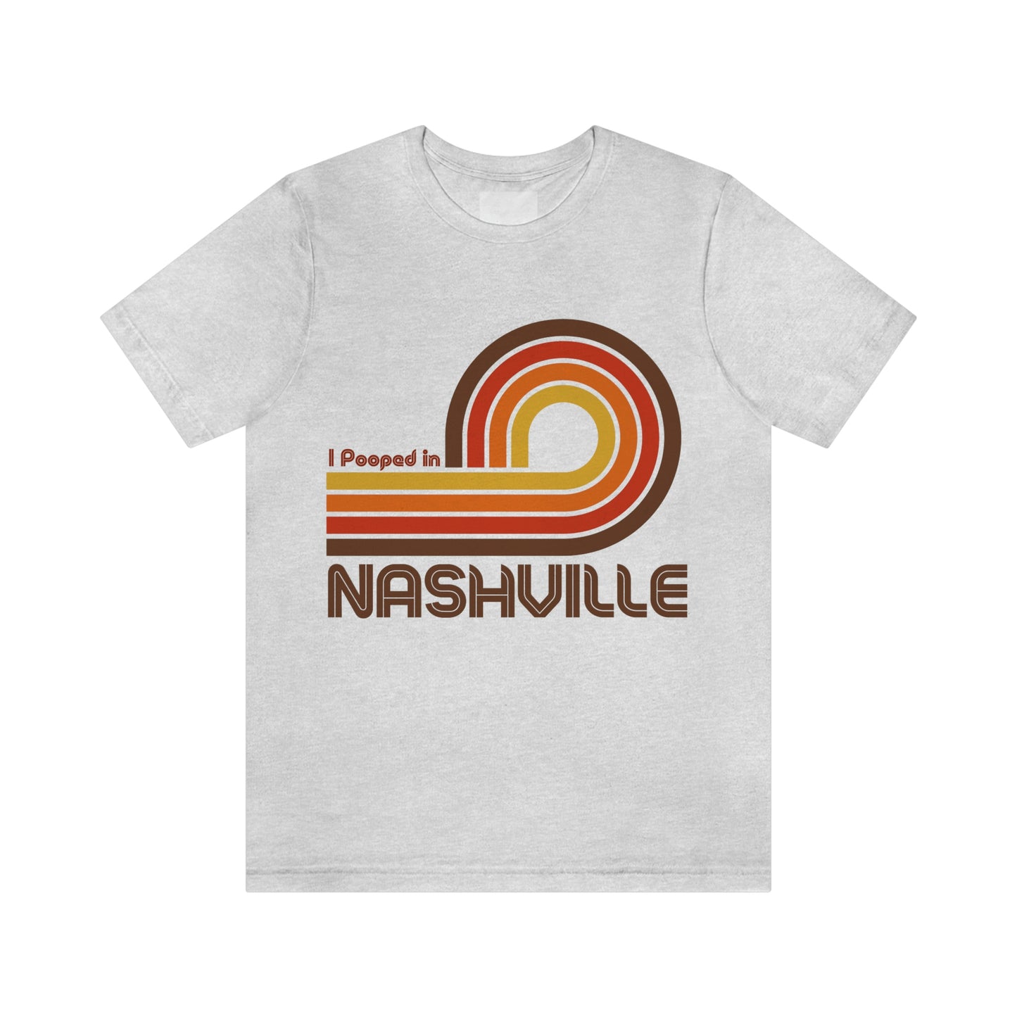 I Pooped In - NASHVILLE (Dark Retro Loop) Unisex Jersey Short Sleeve Tee