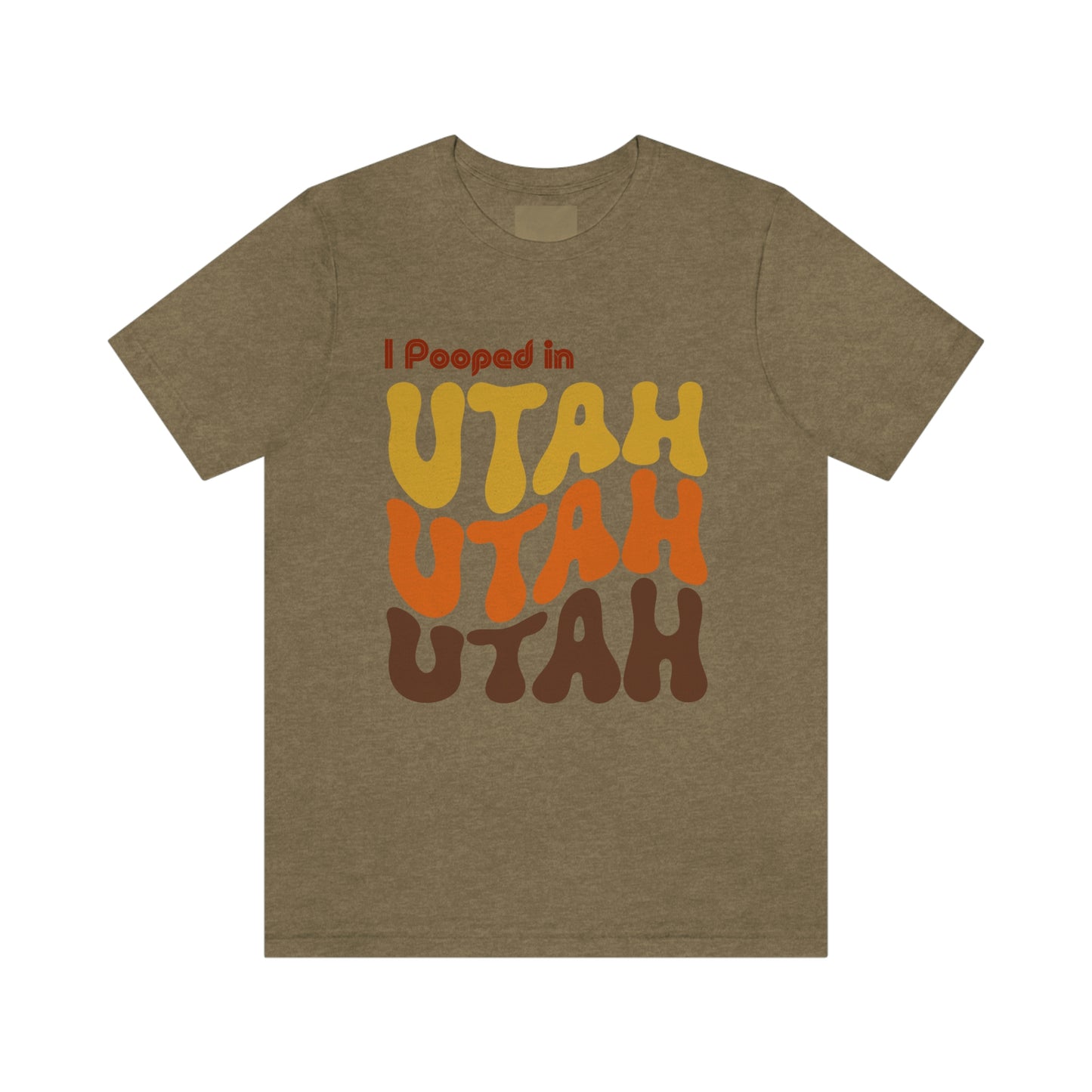 I Pooped In - UTAH (Retro Statehood) Unisex Jersey Short Sleeve Tee