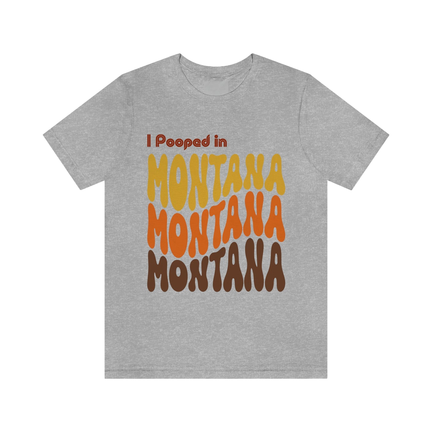 I Pooped In - MONTANA (Retro Statehood) Unisex Jersey Short Sleeve Tee