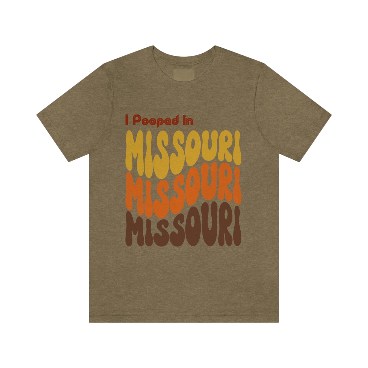 I Pooped In - MISSOURI (Retro Statehood) Unisex Jersey Short Sleeve Tee