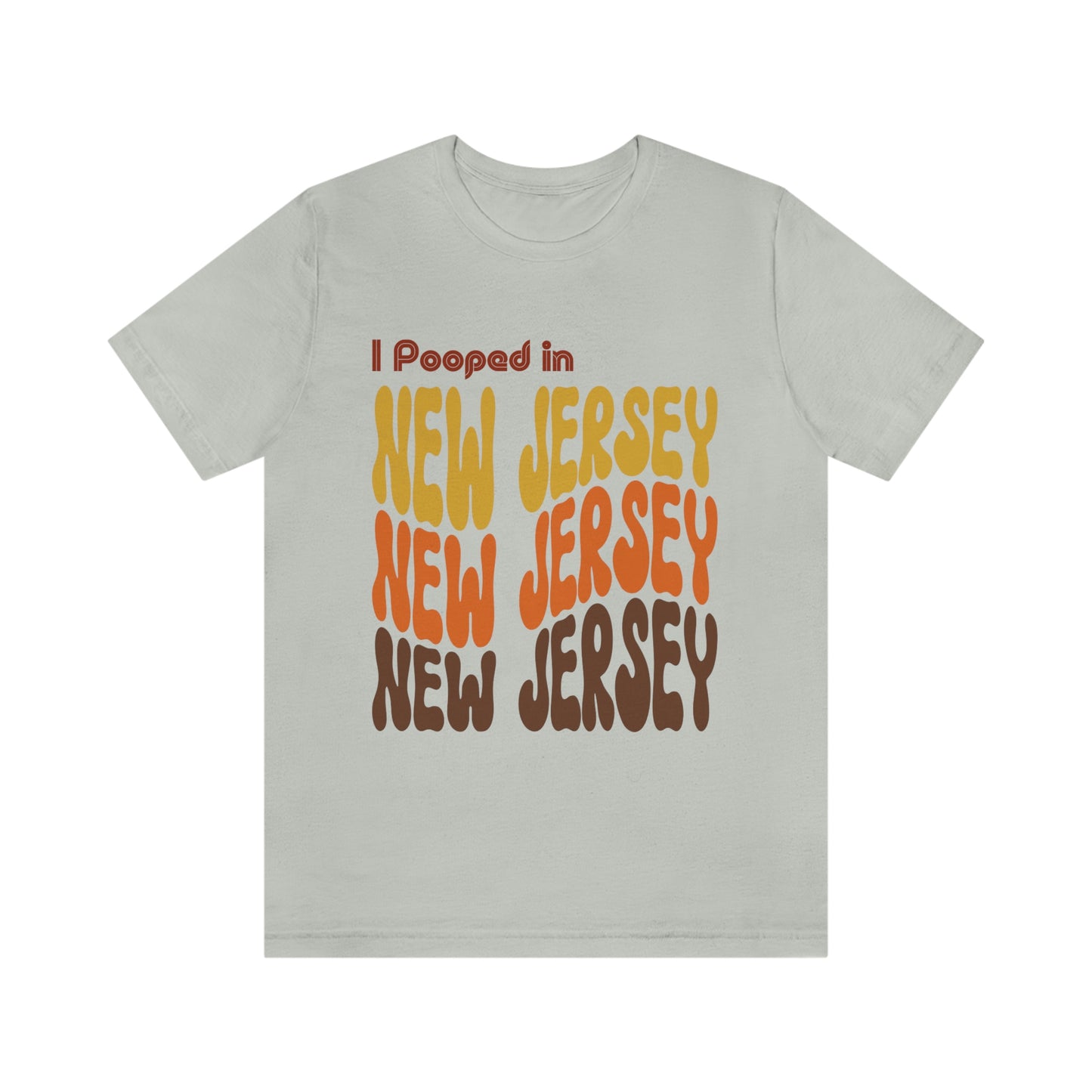 I Pooped In - NEW JERSEY (Retro Statehood) Unisex Jersey Short Sleeve Tee