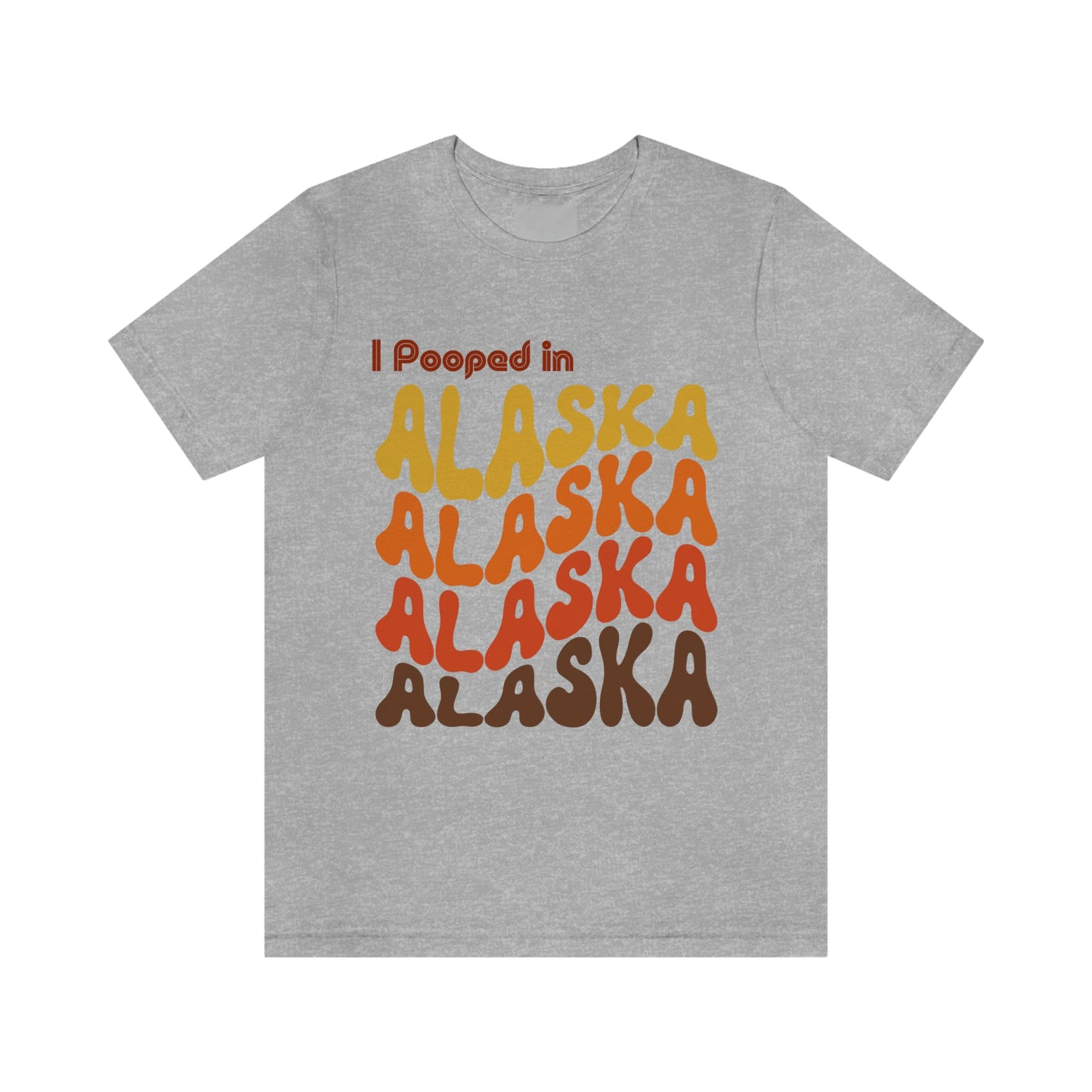 I Pooped In - ALASKA (Retro Statehood) Unisex Jersey Short Sleeve Tee