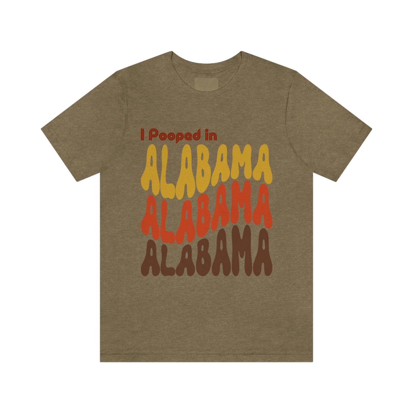 I Pooped In - ALABAMA (Retro Statehood) Unisex Jersey Short Sleeve Tee