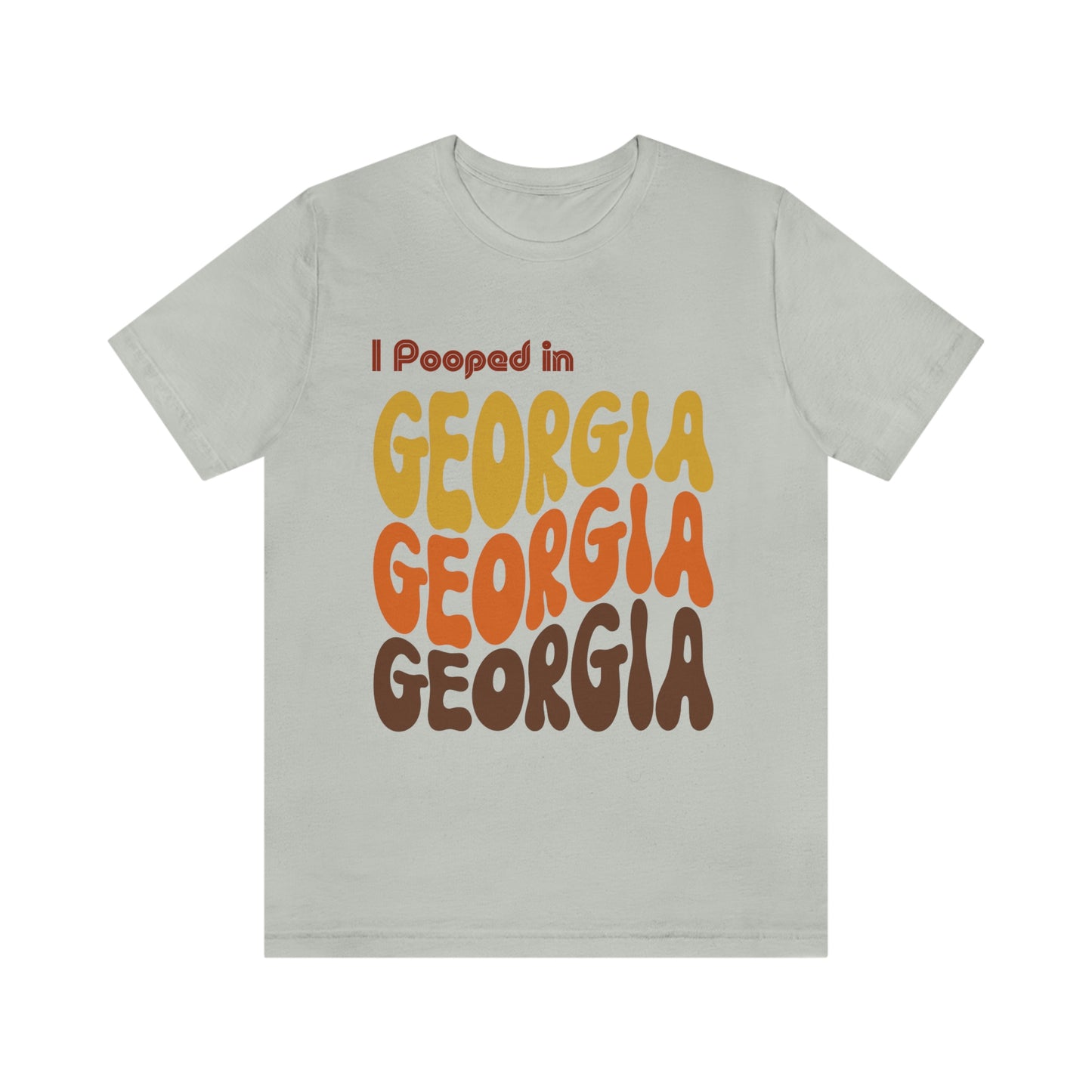 I Pooped In - GEORGIA (Retro Statehood) Unisex Jersey Short Sleeve Tee