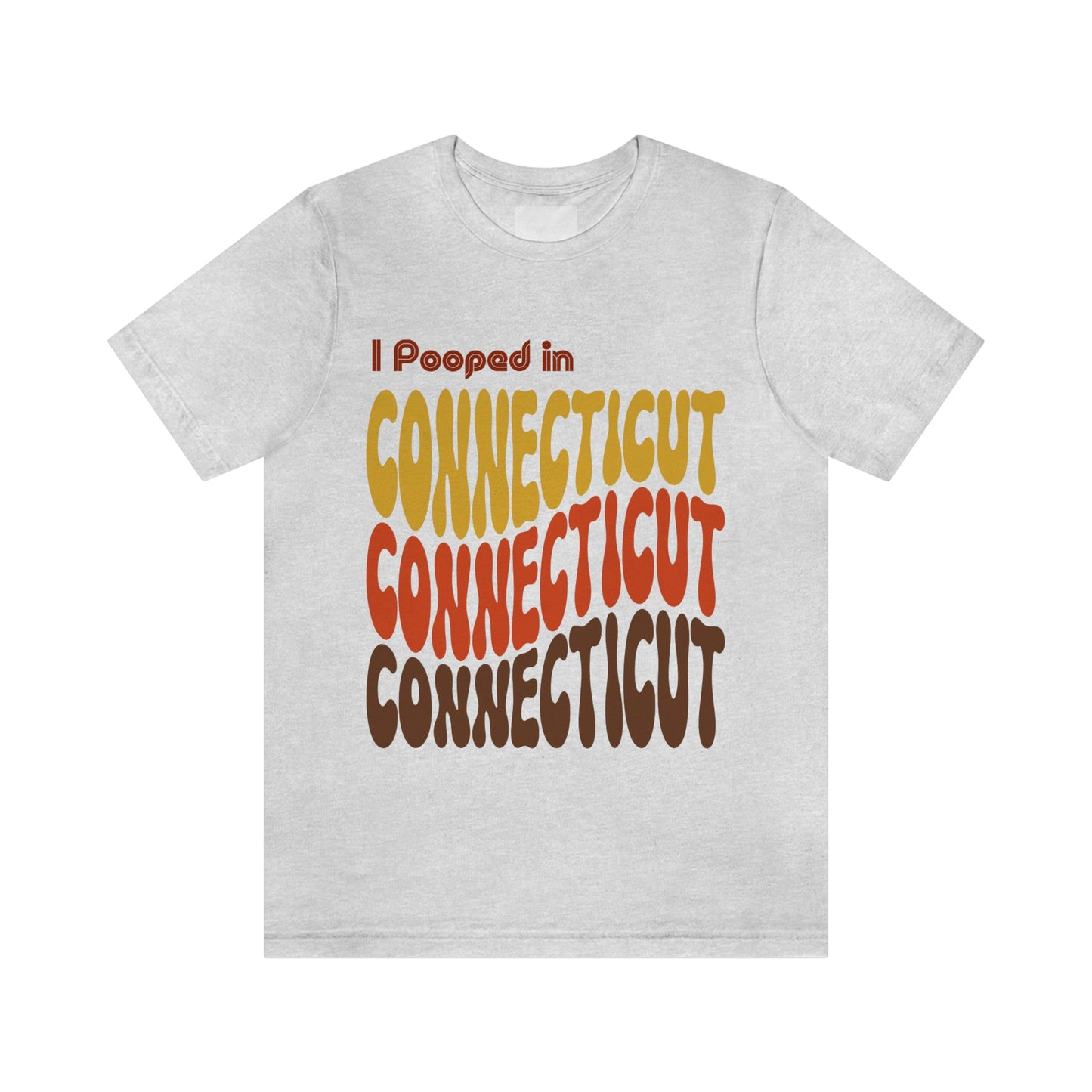 I Pooped In - CONNECTICUT (Retro Statehood) Unisex Jersey Short Sleeve Tee