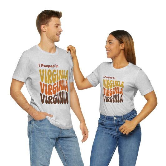 I Pooped In - VIRGINIA (Retro Statehood) Unisex Jersey Short Sleeve Tee