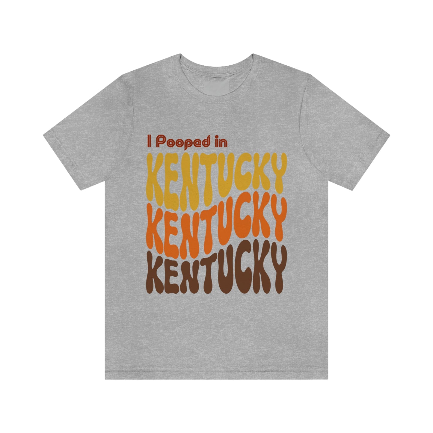 I Pooped In - KENTUCKY (Retro Statehood) Unisex Jersey Short Sleeve Tee