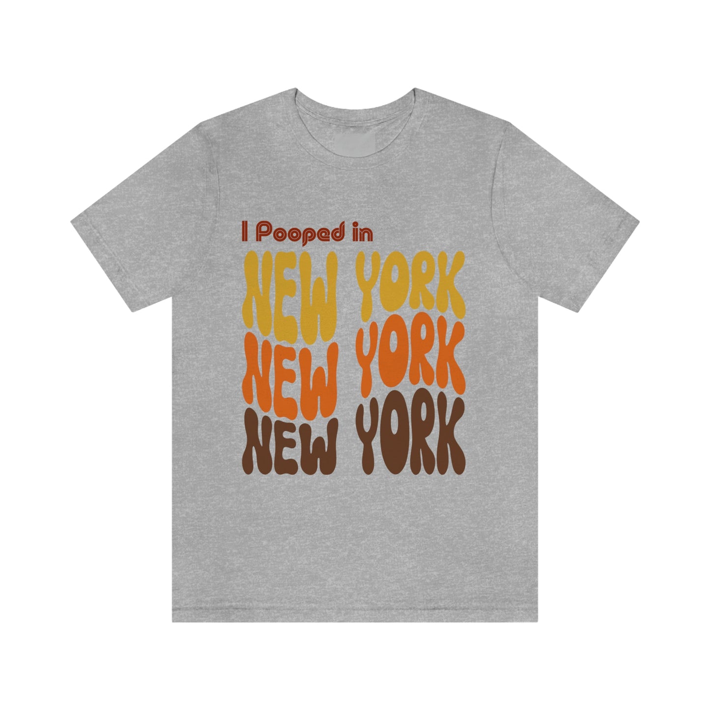 I Pooped In - NEW YORK (Retro Statehood) Unisex Jersey Short Sleeve Tee