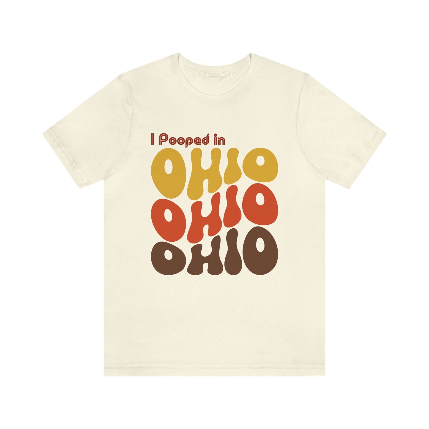 I Pooped In - OHIO (Retro Statehood) Unisex Jersey Short Sleeve Tee