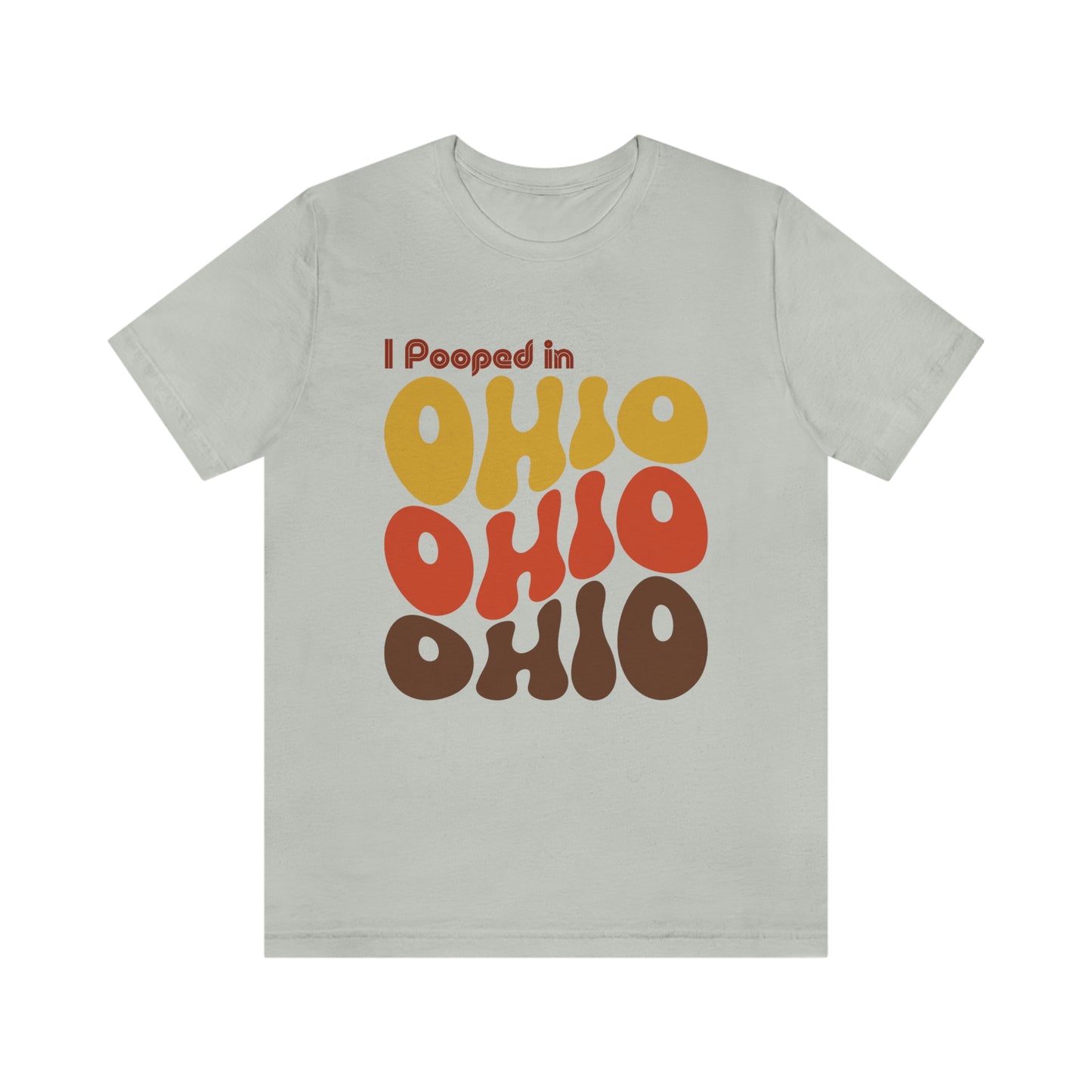 I Pooped In - OHIO (Retro Statehood) Unisex Jersey Short Sleeve Tee