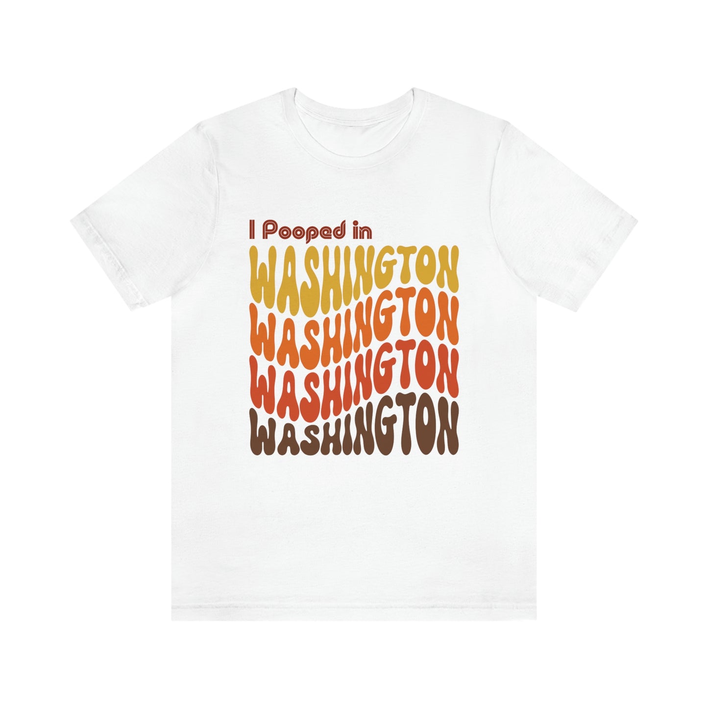 I Pooped In - WASHINGTON (Retro Statehood) Unisex Jersey Short Sleeve Tee