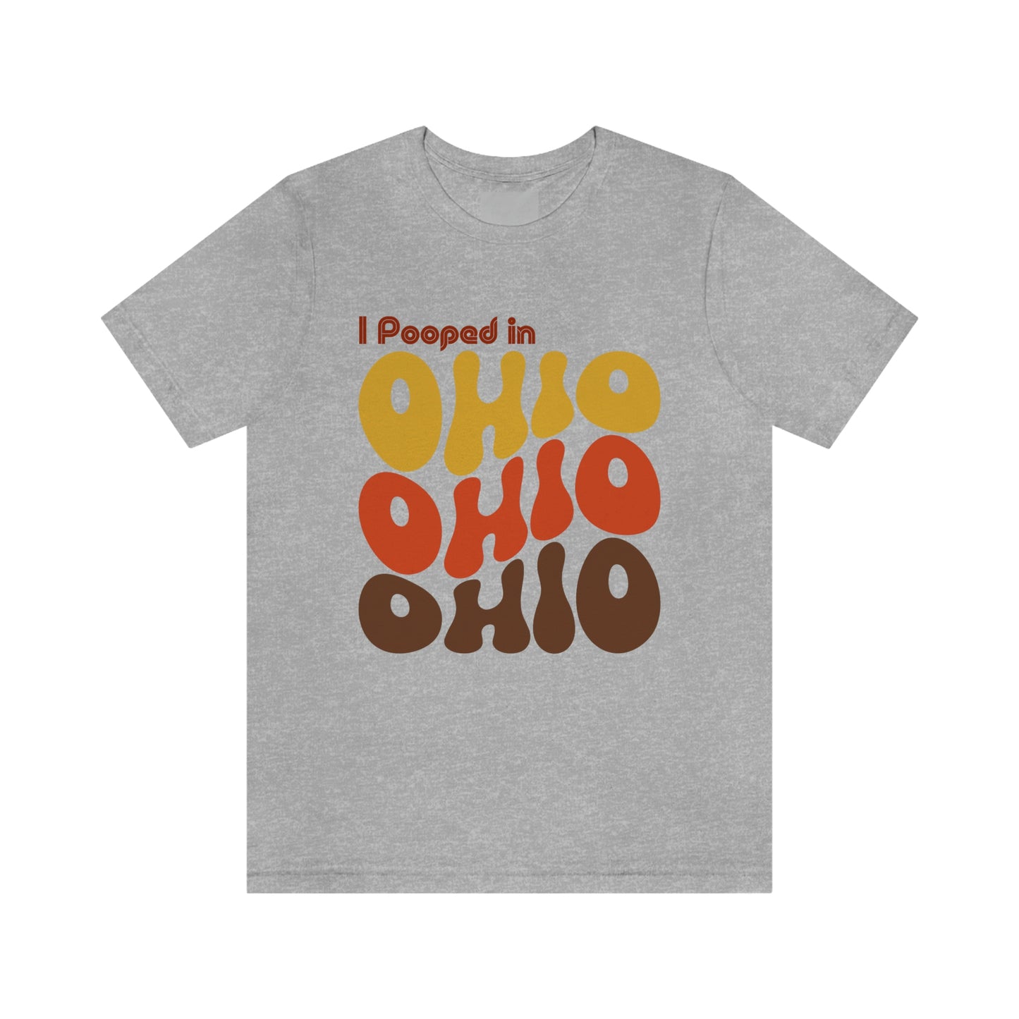 I Pooped In - OHIO (Retro Statehood) Unisex Jersey Short Sleeve Tee