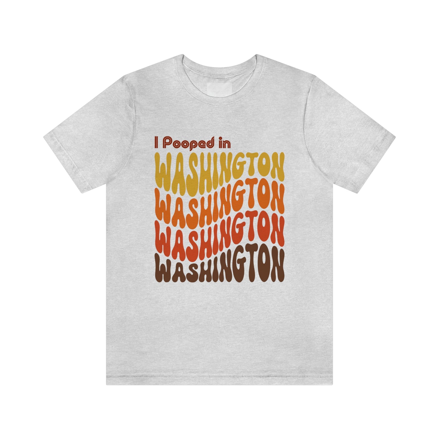 I Pooped In - WASHINGTON (Retro Statehood) Unisex Jersey Short Sleeve Tee