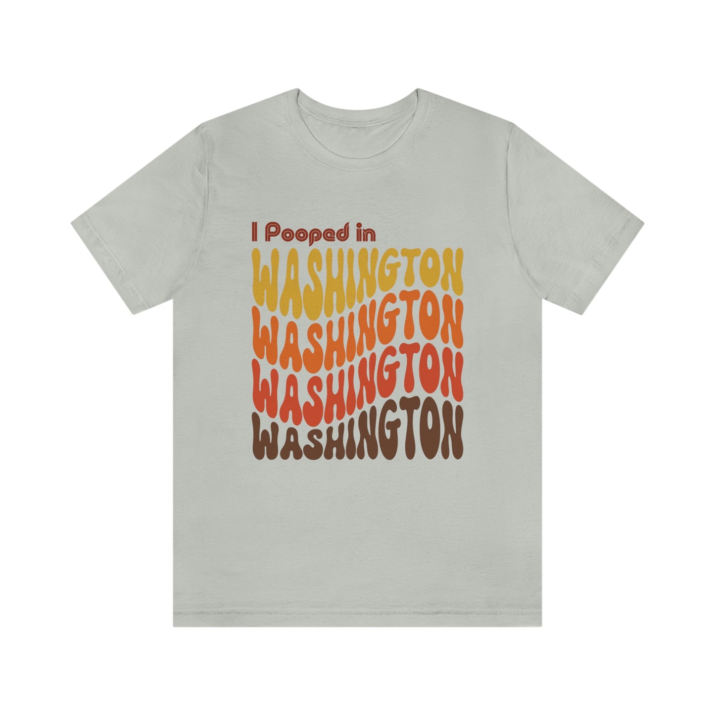 I Pooped In - WASHINGTON (Retro Statehood) Unisex Jersey Short Sleeve Tee