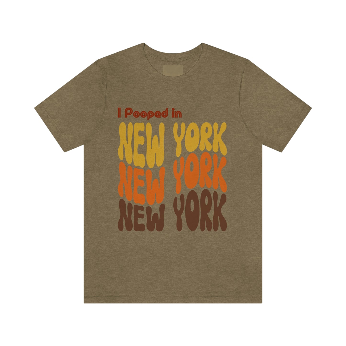 I Pooped In - NEW YORK (Retro Statehood) Unisex Jersey Short Sleeve Tee