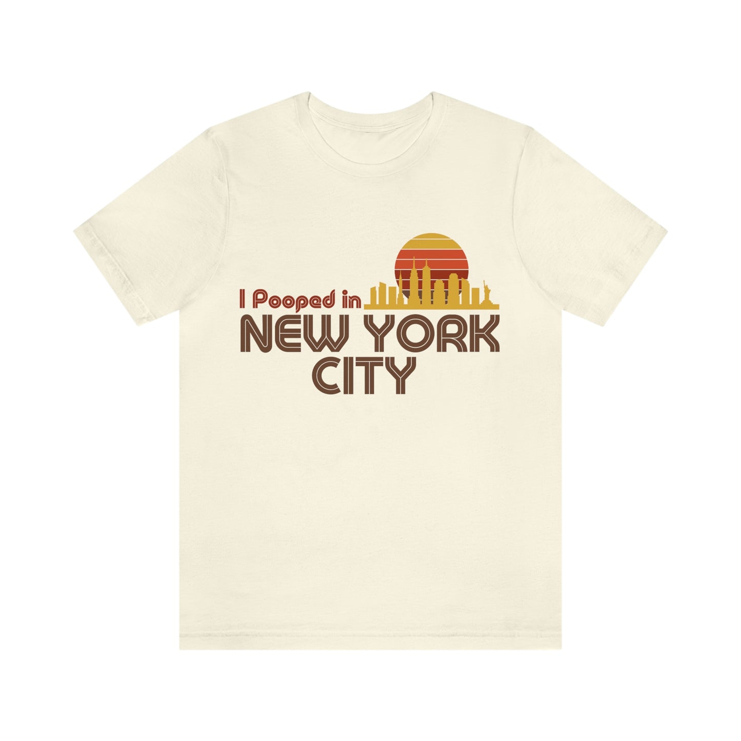 I Pooped In -  NEW YORK CITY (Dark Retro Sun) Unisex Jersey Short Sleeve Tee