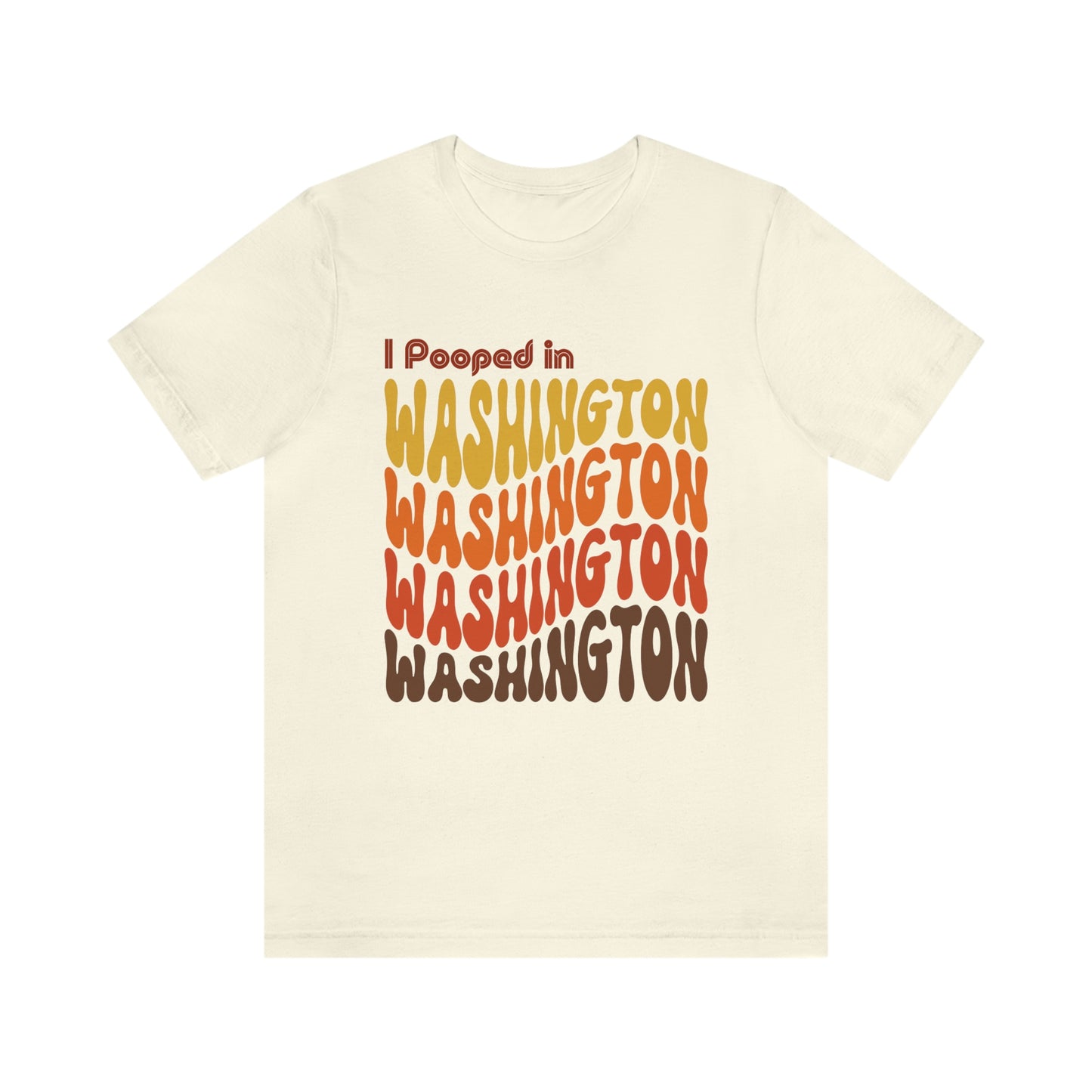 I Pooped In - WASHINGTON (Retro Statehood) Unisex Jersey Short Sleeve Tee